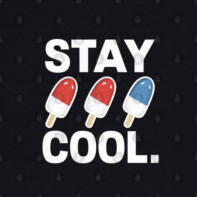 Stay Cool Popsicle Summer Rocket Pop Red White and Blue by Moulezitouna